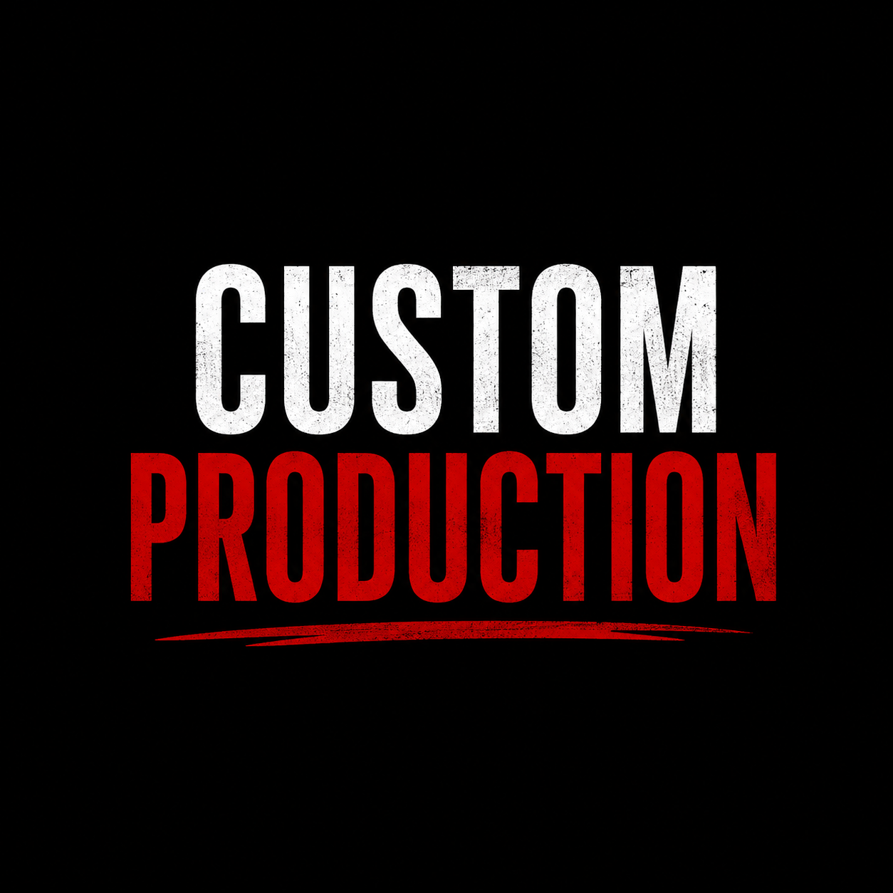 Custom Production
